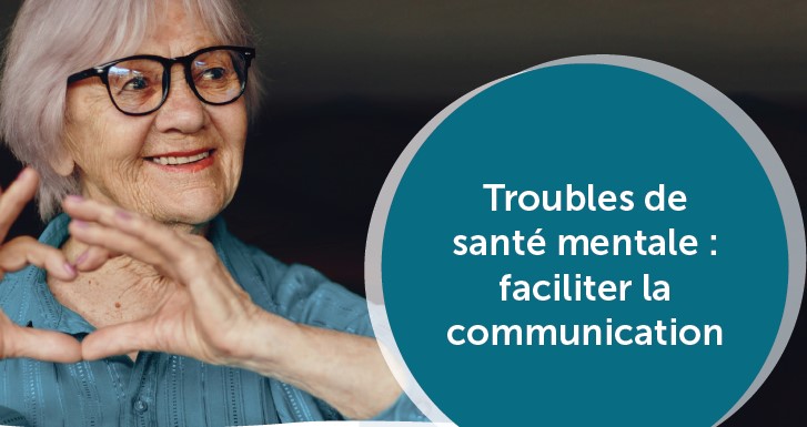 Les clés relationnelles : Troubles de santé mentale – Faciliter la communication