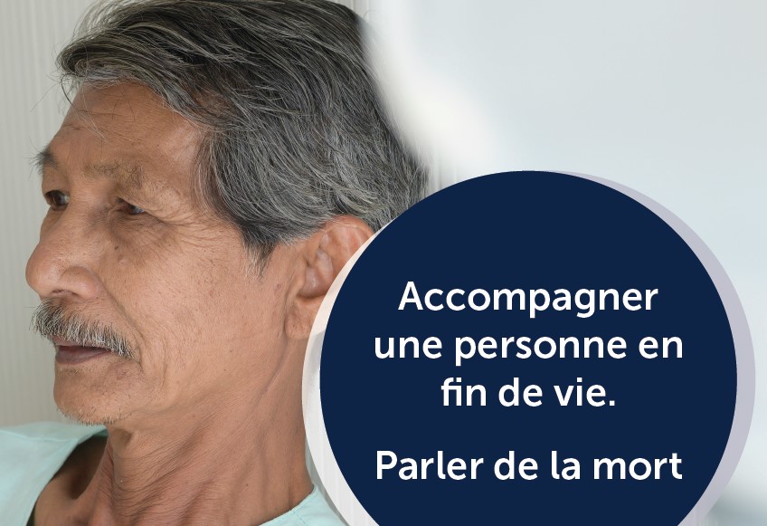 Les transitions : Accompagner une personne en fin de vie | Parler de la mort